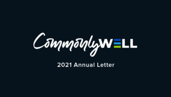 The Commonly Well logo and the headline "2021 Annual Letter"