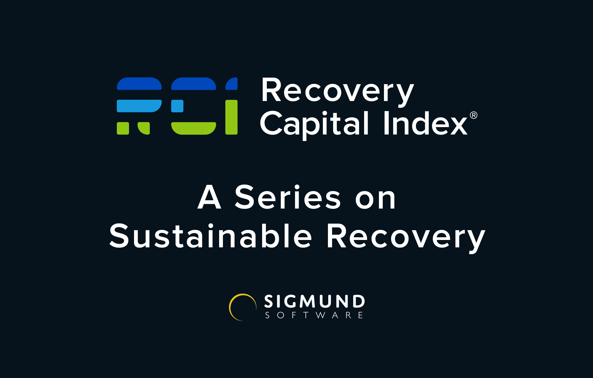 Recovery Capital: A Series on Sustainable Recovery - Commonly Well